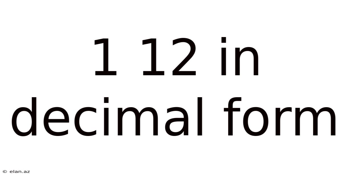 1 12 In Decimal Form