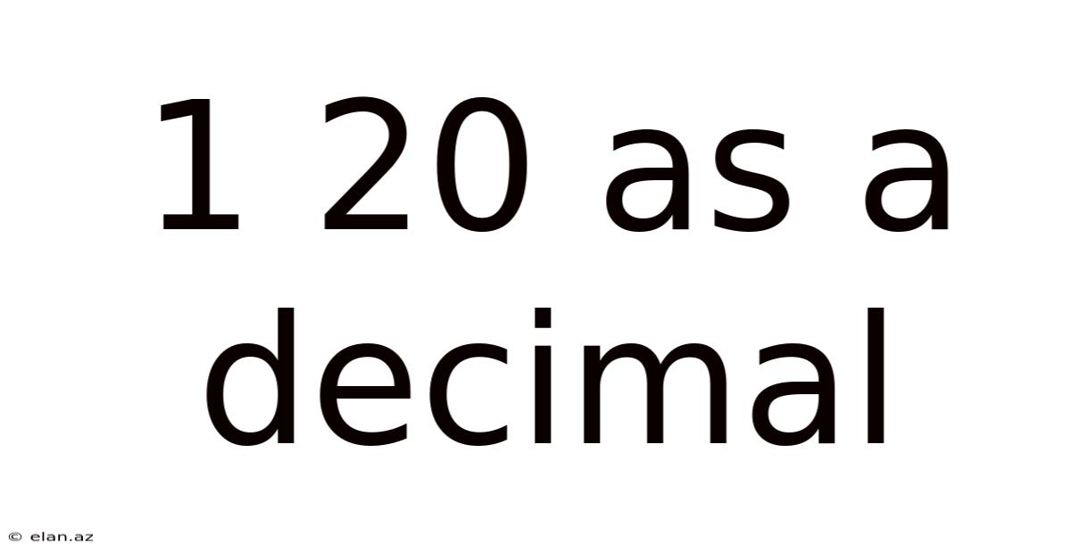 1 20 As A Decimal