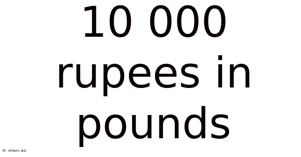 10 000 Rupees In Pounds
