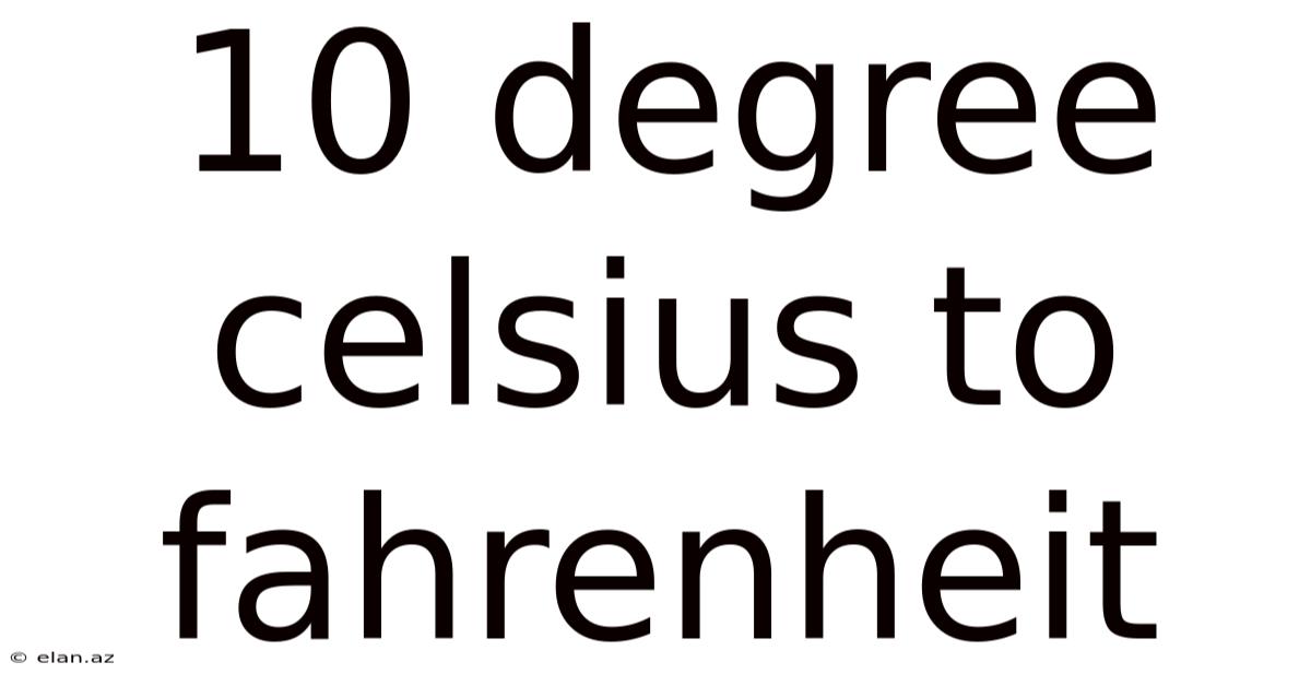 10 Degree Celsius To Fahrenheit