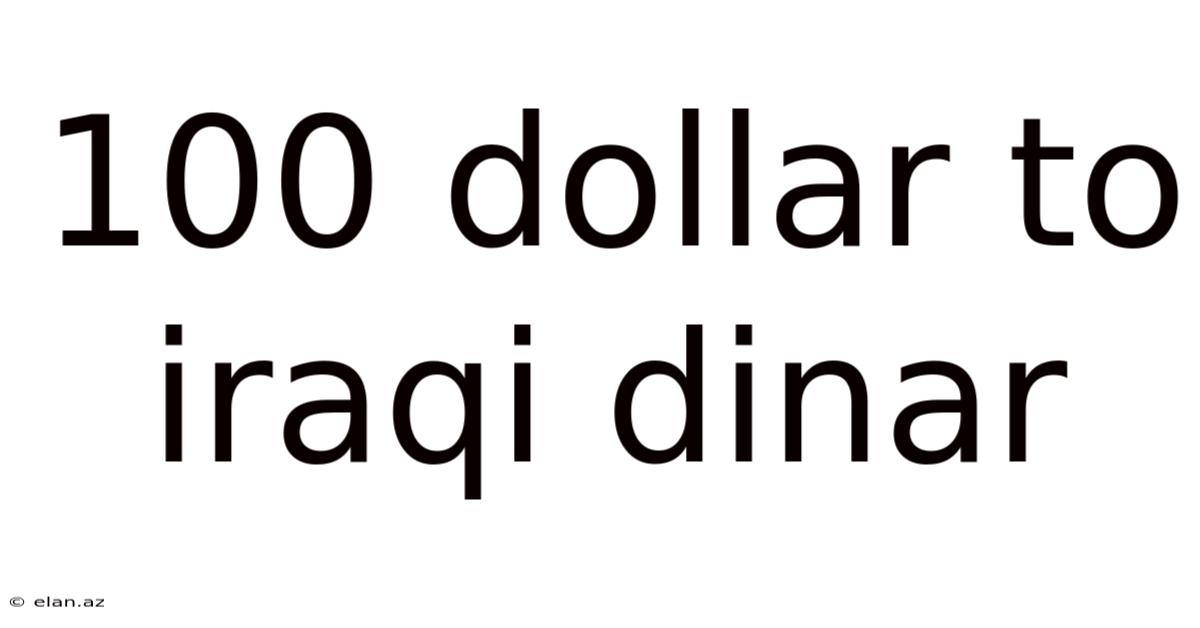 100 Dollar To Iraqi Dinar