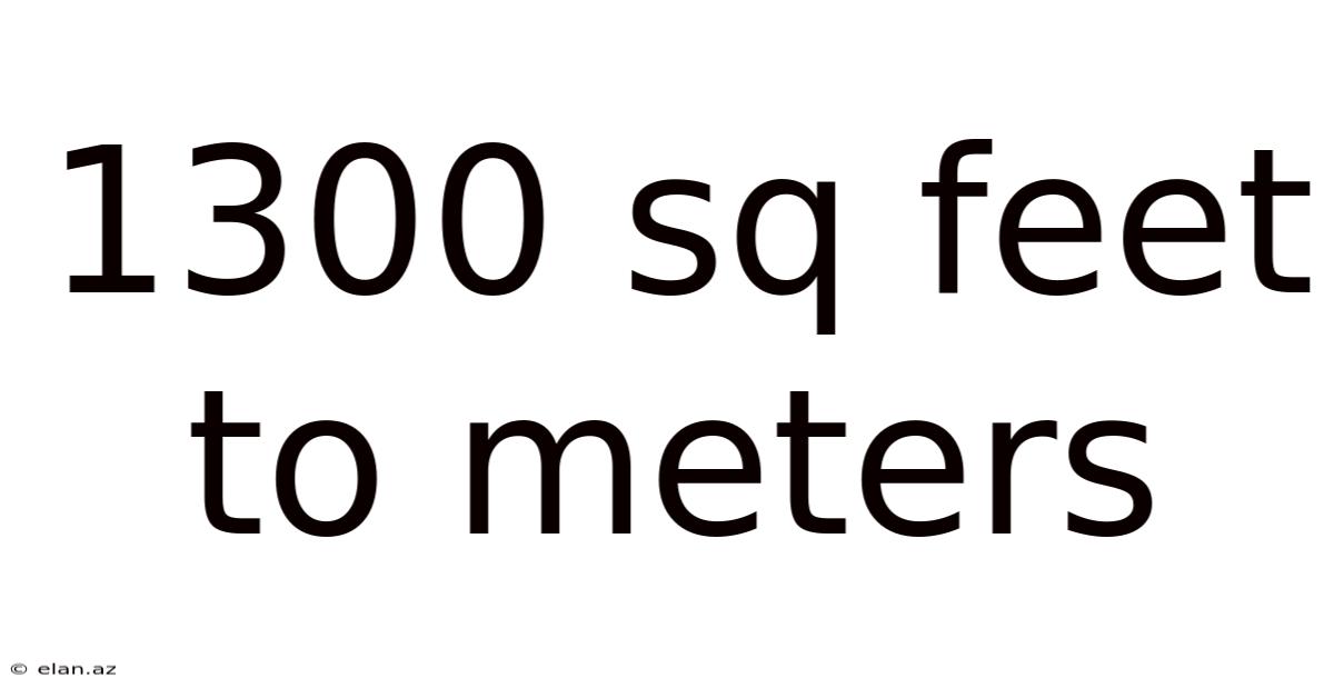 1300 Sq Feet To Meters