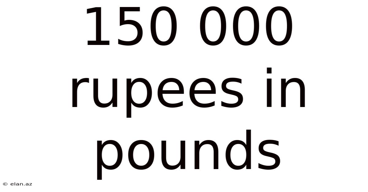 150 000 Rupees In Pounds