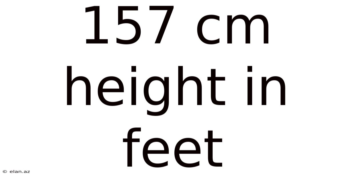 157 Cm Height In Feet