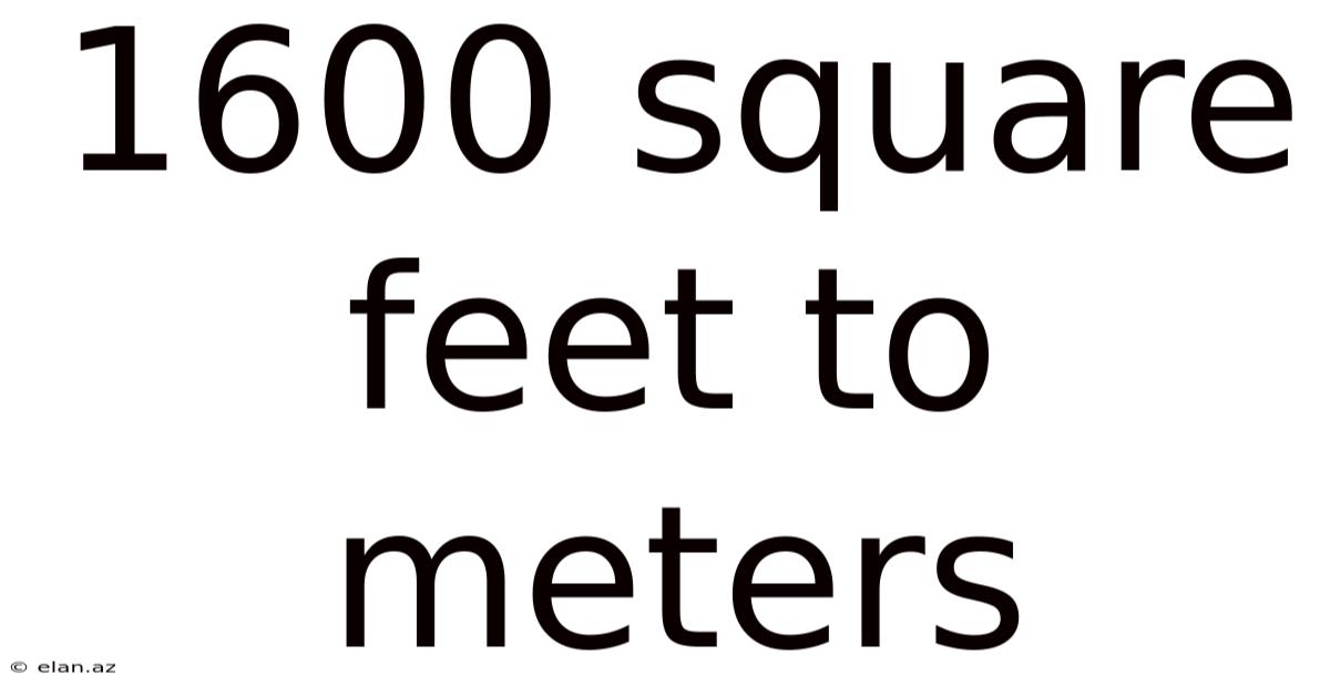 1600 Square Feet To Meters