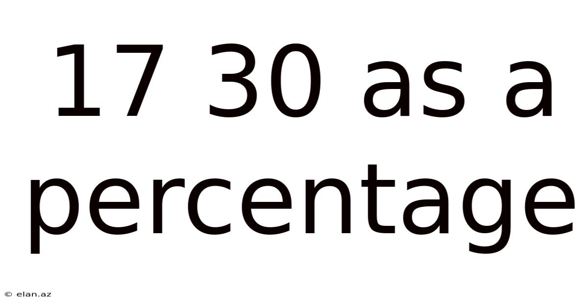 17 30 As A Percentage