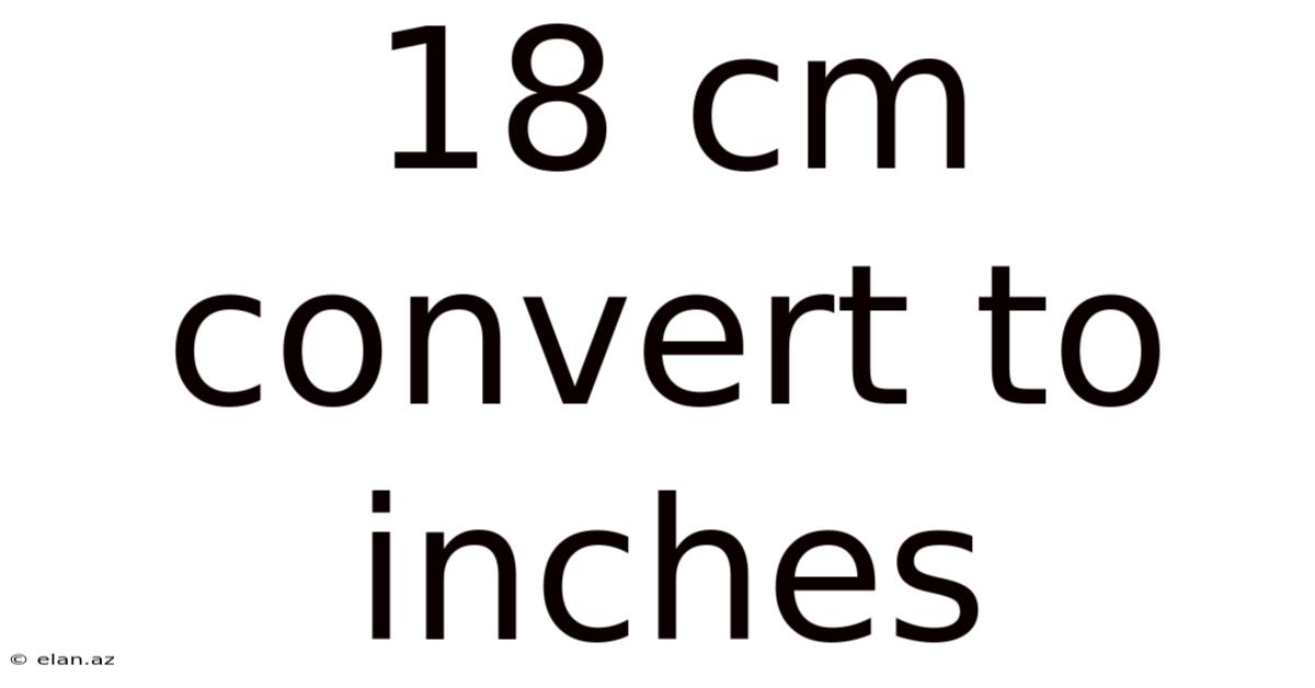 18 Cm Convert To Inches