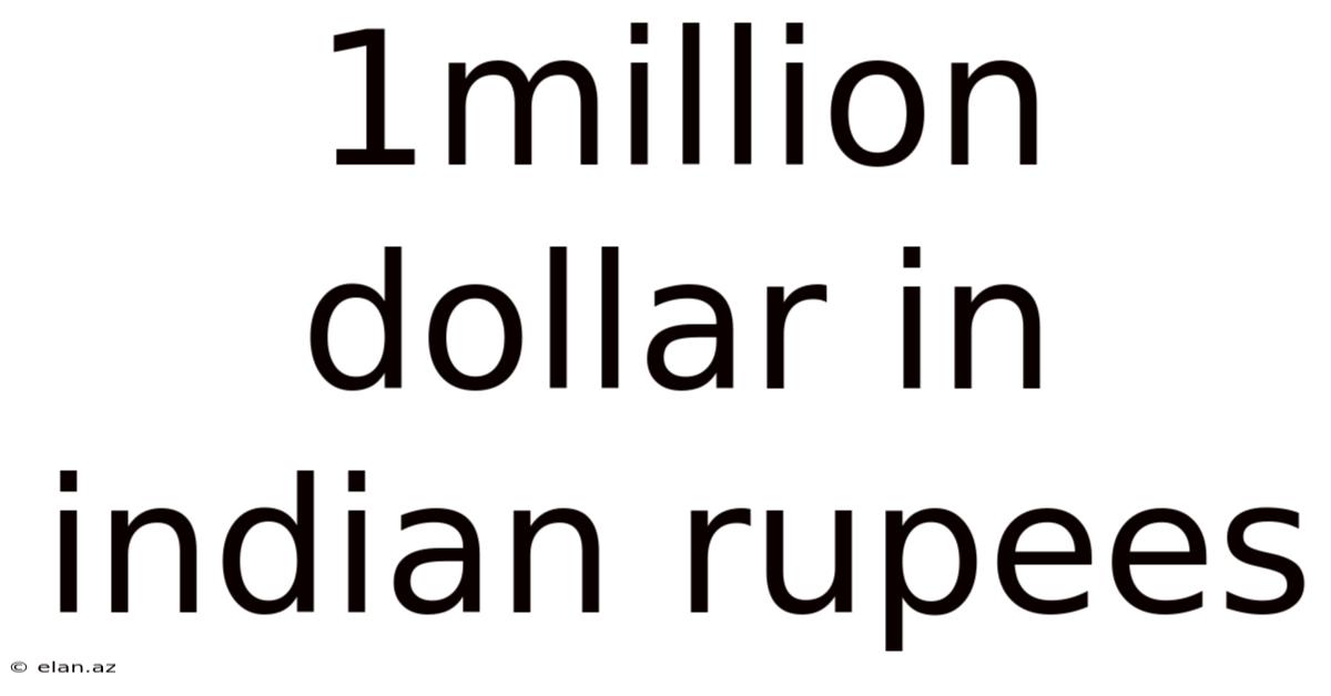 1million Dollar In Indian Rupees