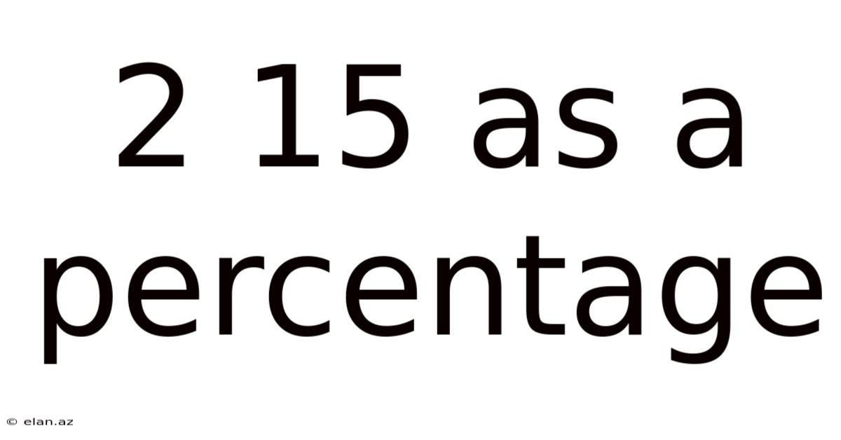 2 15 As A Percentage