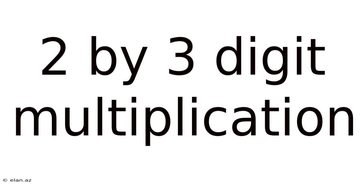 2 By 3 Digit Multiplication