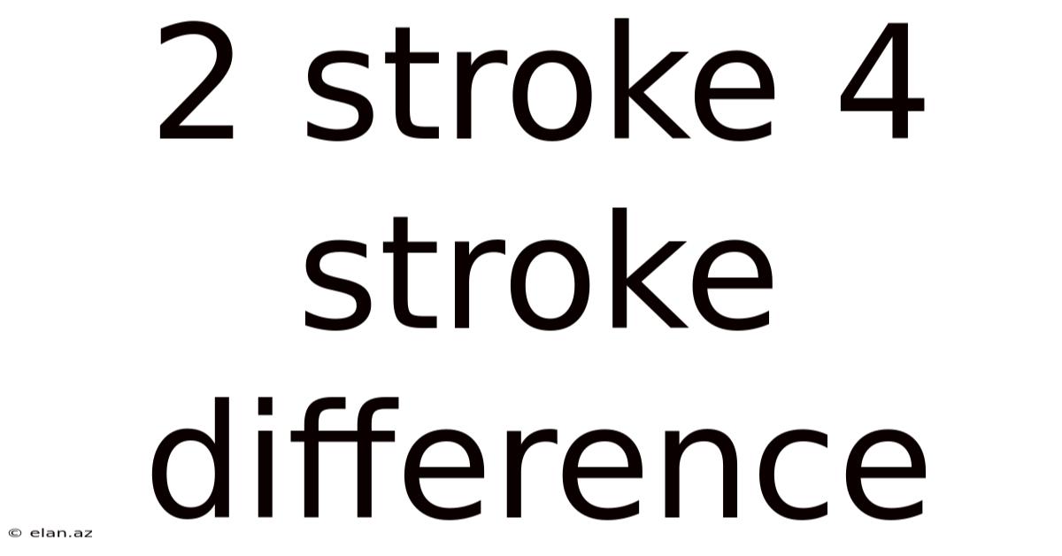 2 Stroke 4 Stroke Difference