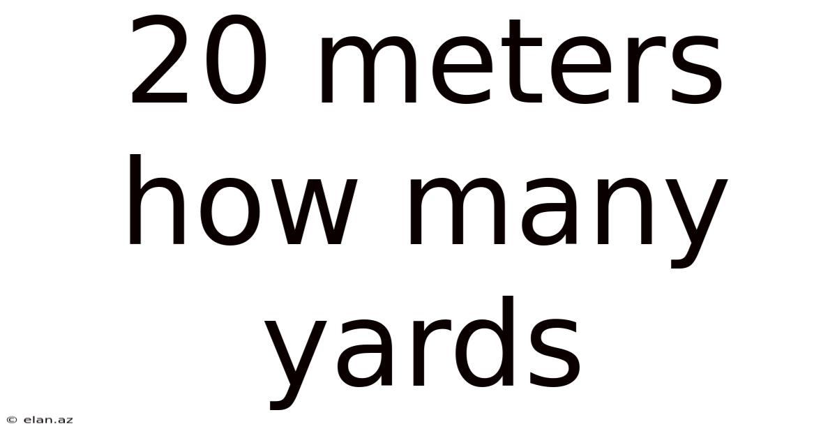 20 Meters How Many Yards