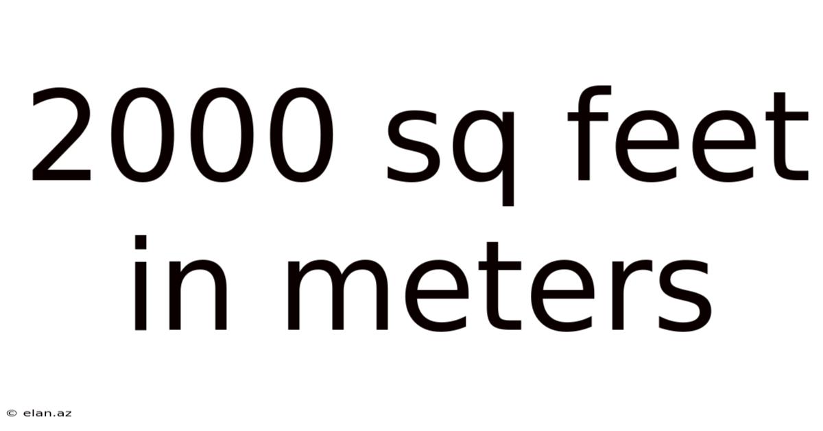 2000 Sq Feet In Meters
