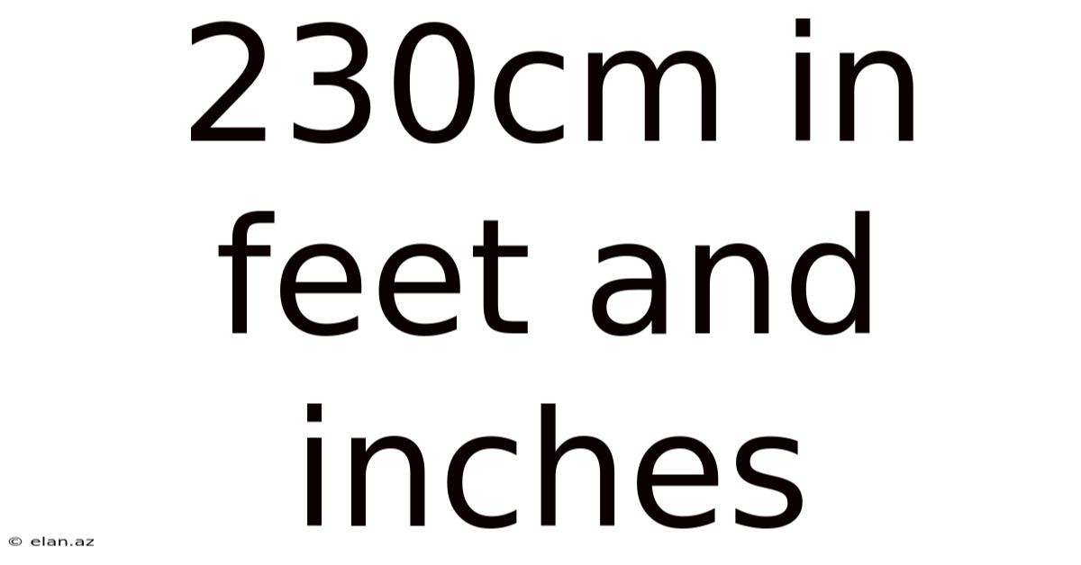 230cm In Feet And Inches
