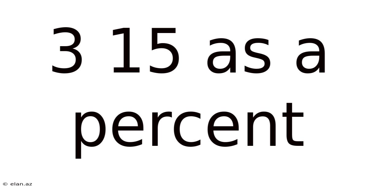 3 15 As A Percent