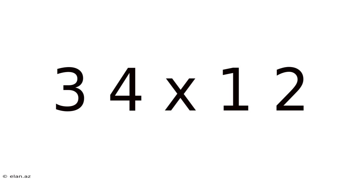 3 4 X 1 2