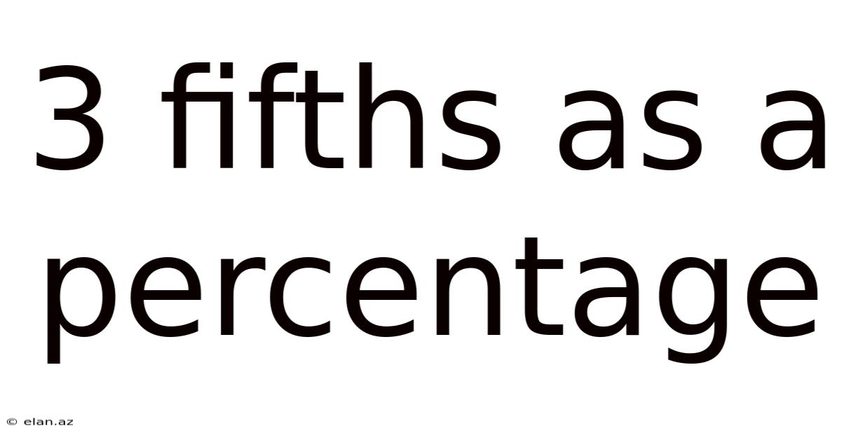 3 Fifths As A Percentage
