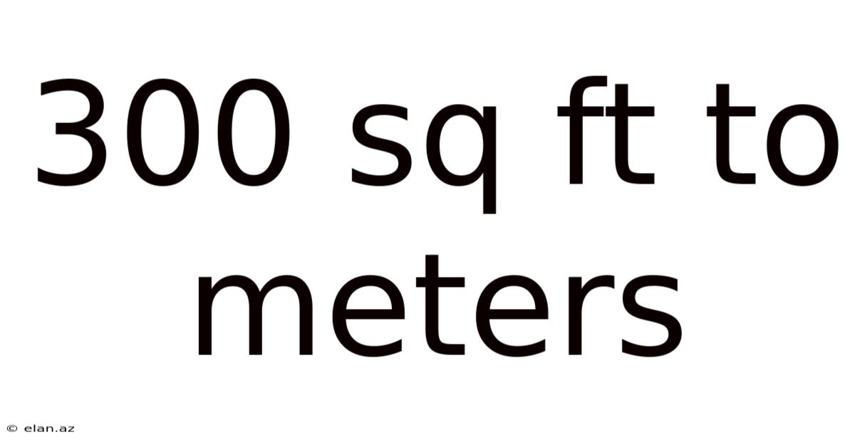 300 Sq Ft To Meters
