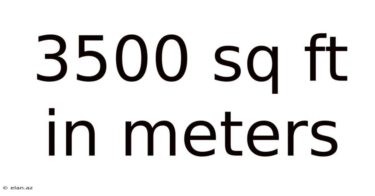 3500 Sq Ft In Meters
