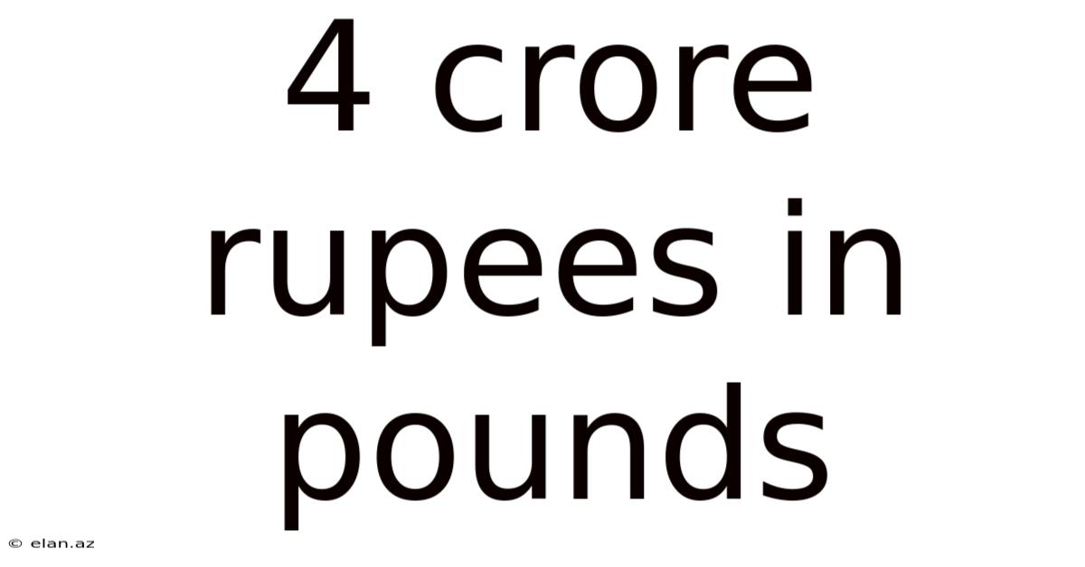 4 Crore Rupees In Pounds