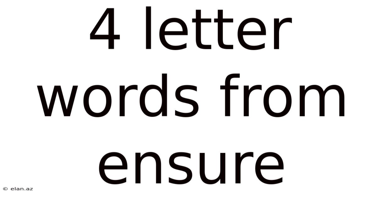 4 Letter Words From Ensure