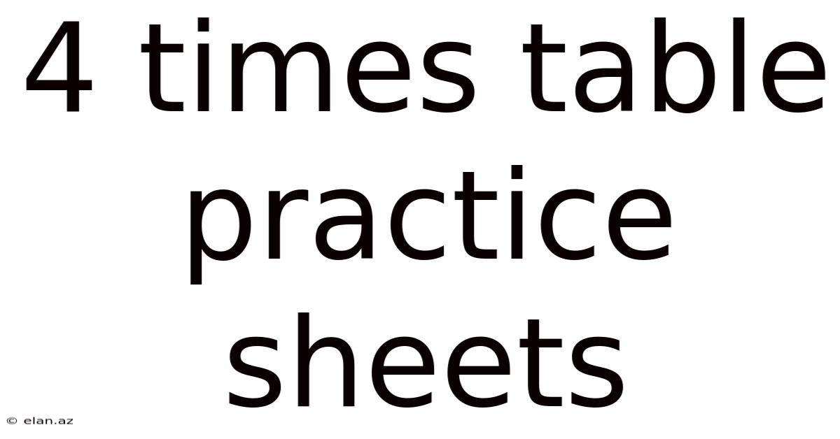 4 Times Table Practice Sheets