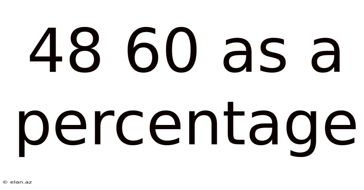 48 60 As A Percentage