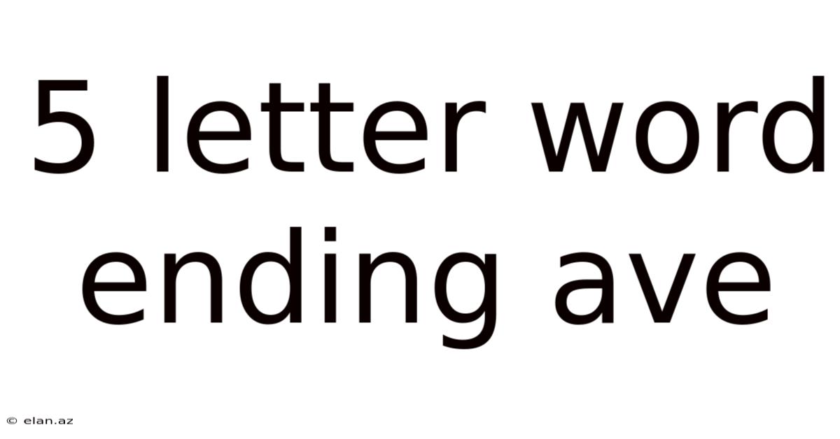5 Letter Word Ending Ave