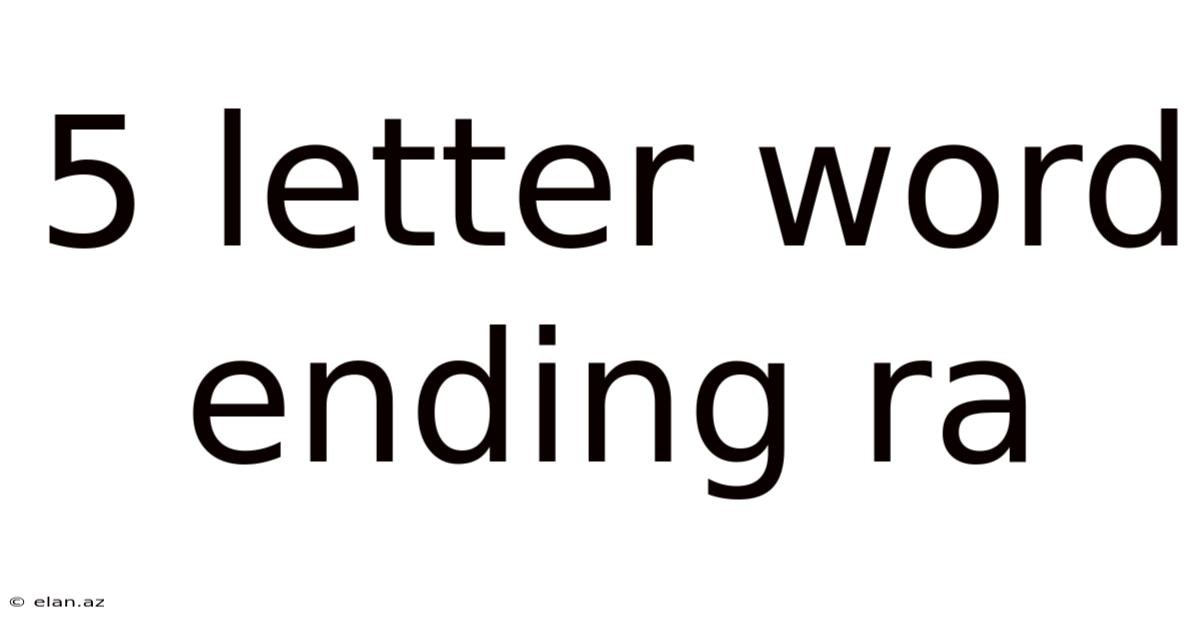 5 Letter Word Ending Ra