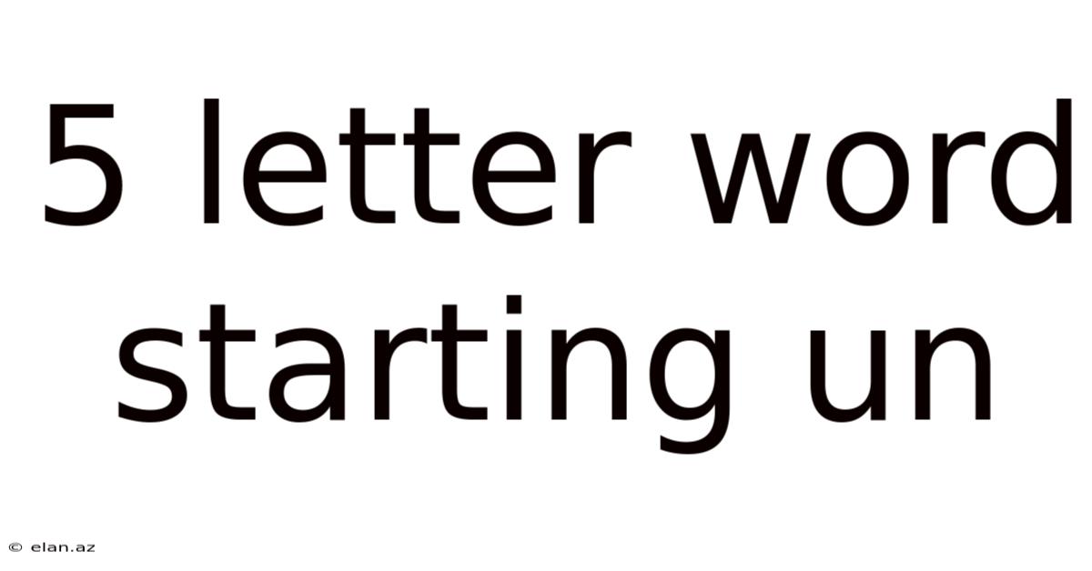 5 Letter Word Starting Un