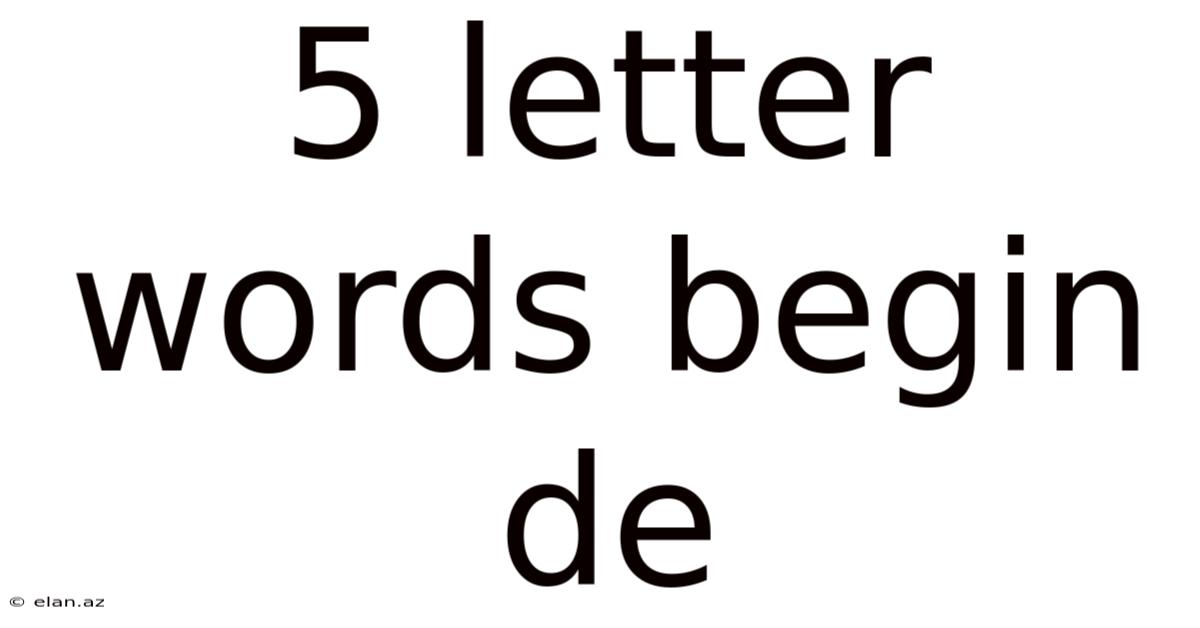 5 Letter Words Begin De