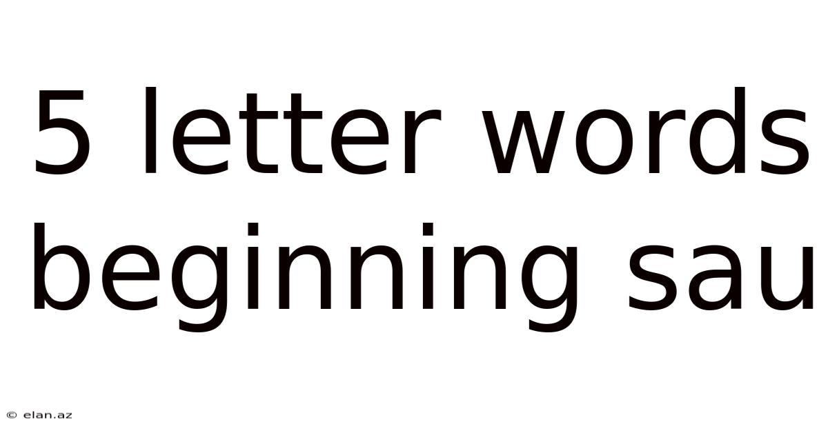 5 Letter Words Beginning Sau