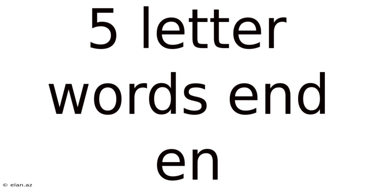 5 Letter Words End En