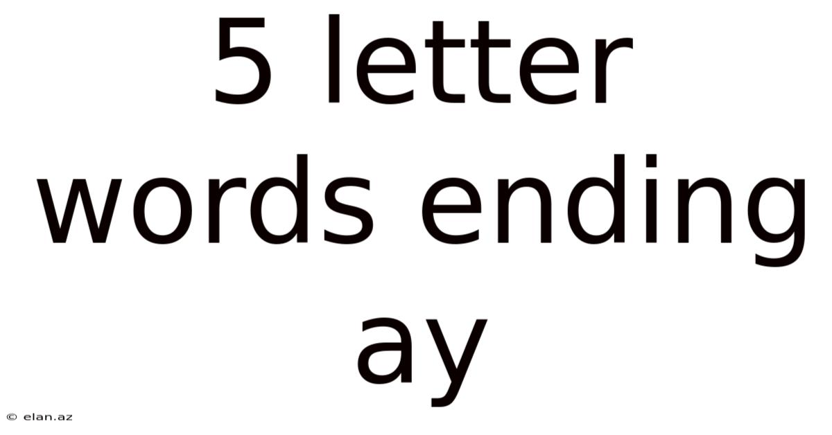 5 Letter Words Ending Ay