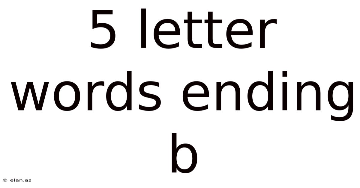 5 Letter Words Ending B