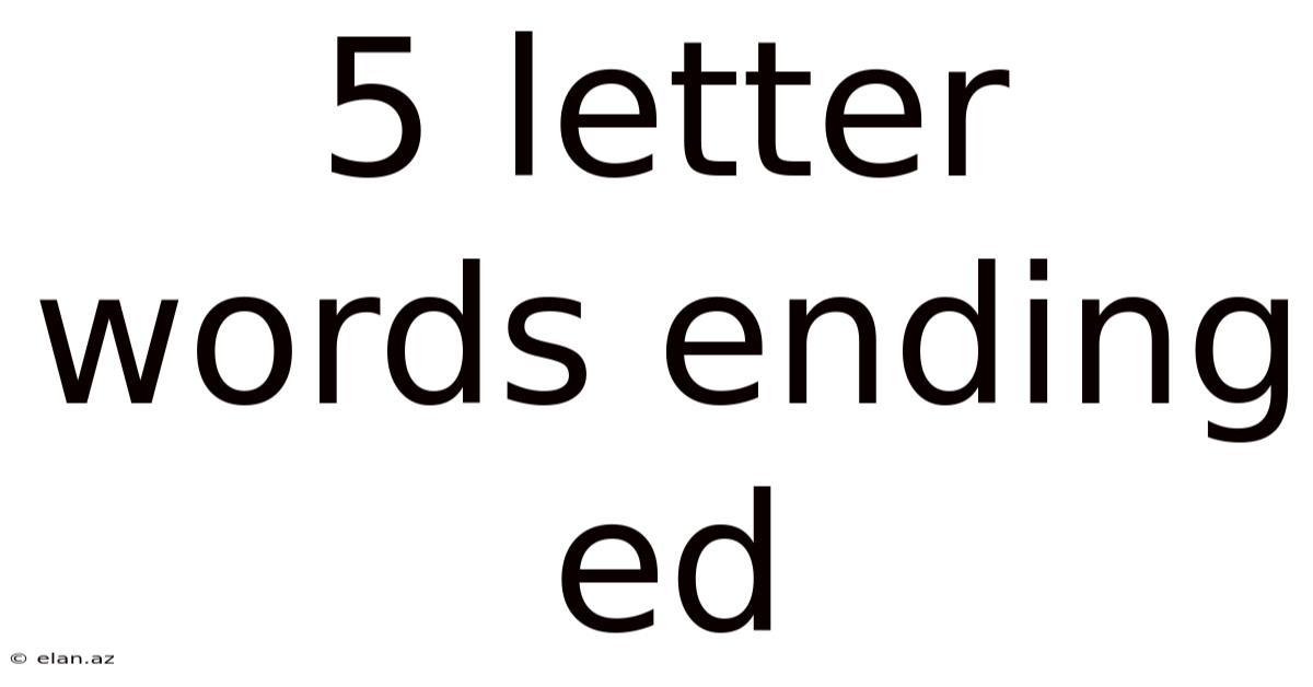 5 Letter Words Ending Ed