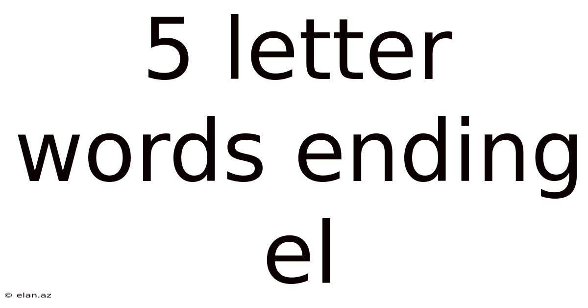 5 Letter Words Ending El