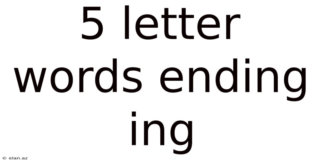 5 Letter Words Ending Ing