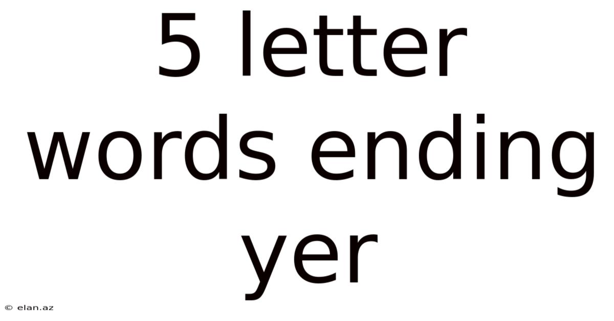 5 Letter Words Ending Yer