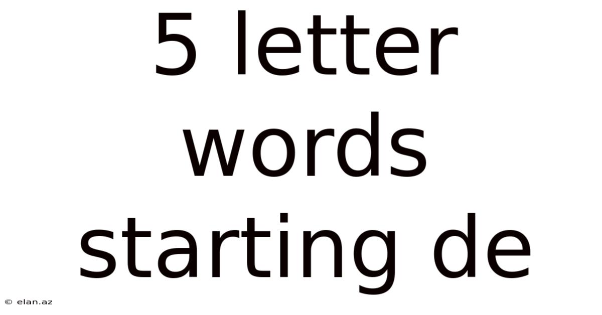 5 Letter Words Starting De