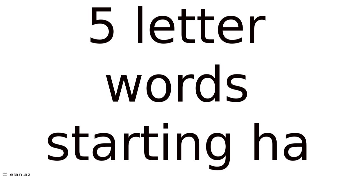 5 Letter Words Starting Ha