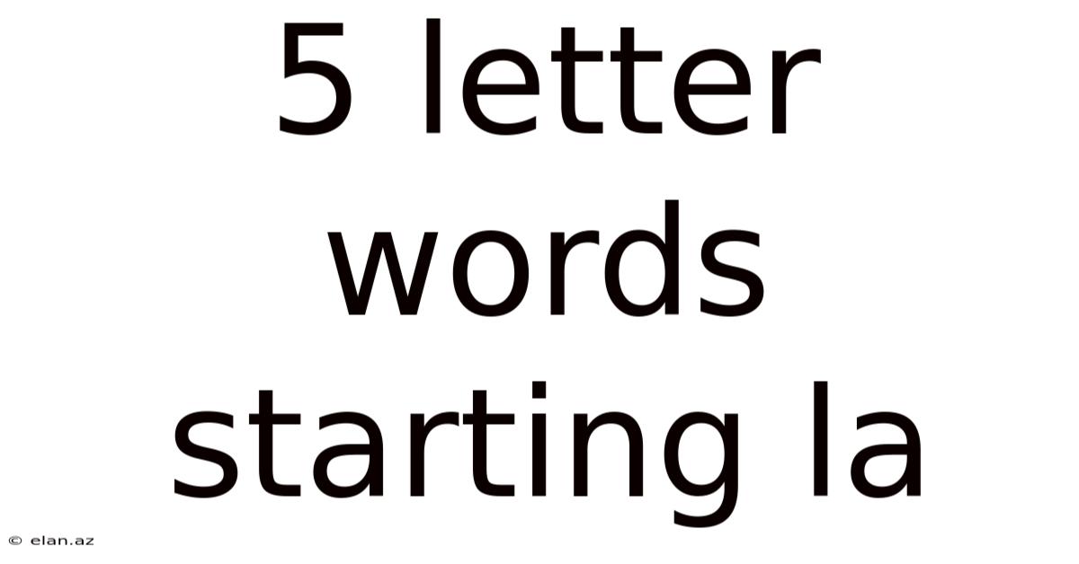 5 Letter Words Starting La