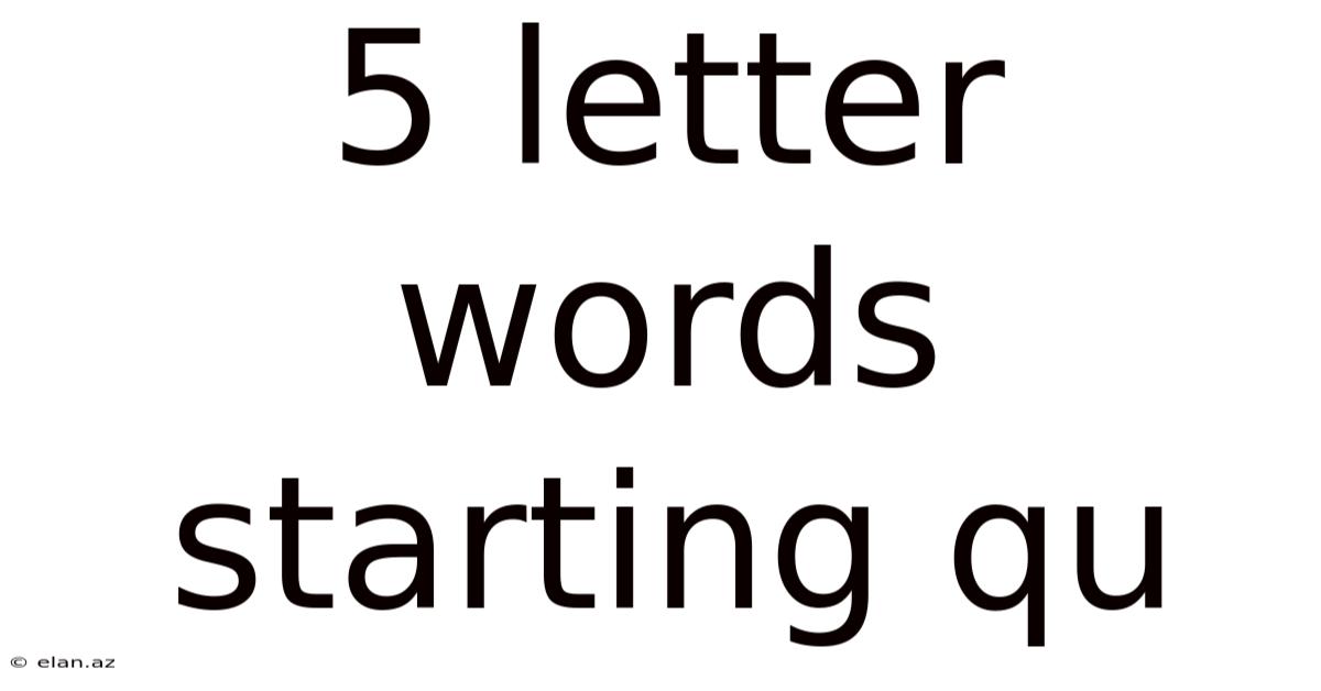 5 Letter Words Starting Qu