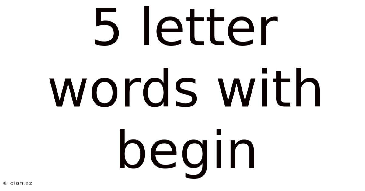 5 Letter Words With Begin