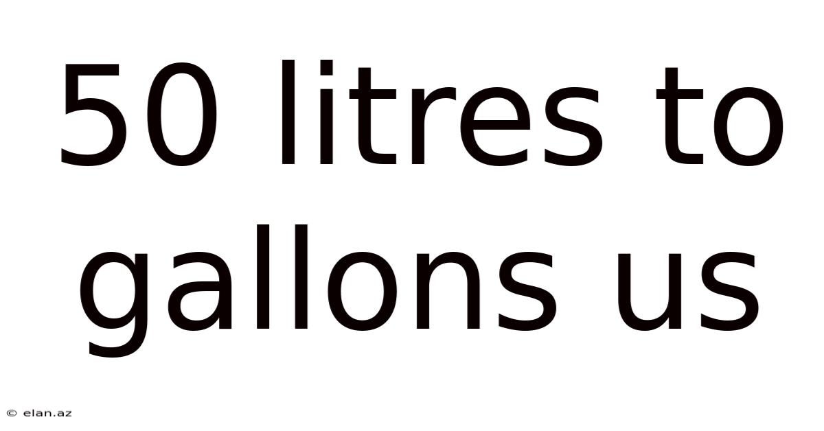 50 Litres To Gallons Us