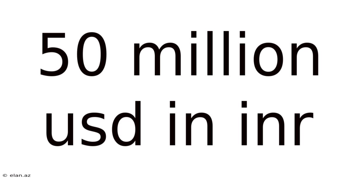 50 Million Usd In Inr