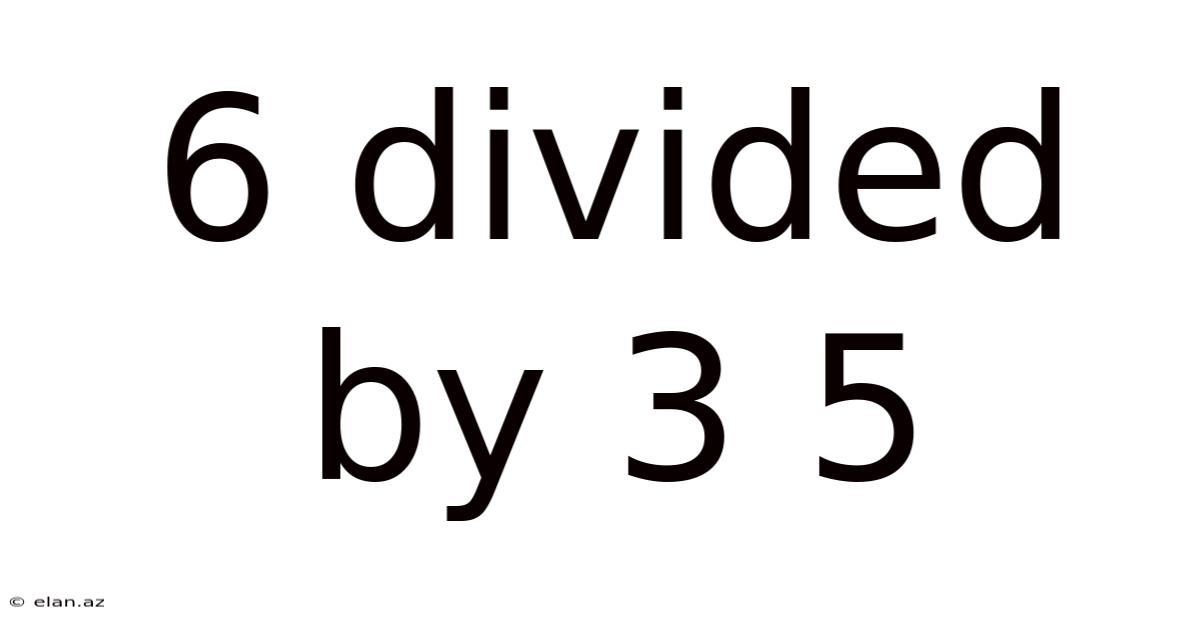 6 Divided By 3 5