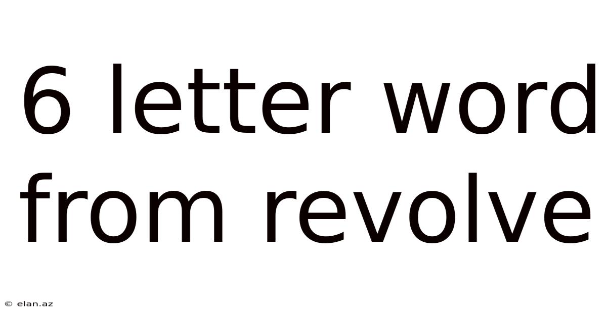 6 Letter Word From Revolve
