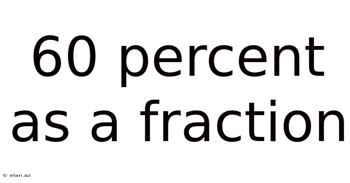 60 Percent As A Fraction