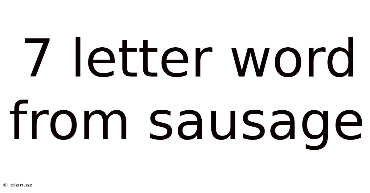 7 Letter Word From Sausage